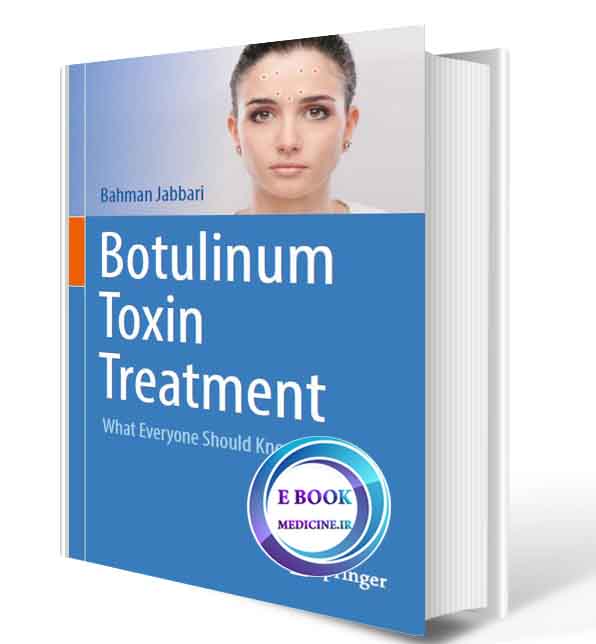 دانلود کتاب Botulinum Toxin Treatment: What Everyone Should Know 2019(ORIGINAL PDF)  